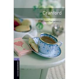Oxford Bookworms Library: Level 4:: Cranford: 1400 Headwords (Oxford Bookworms ELT)