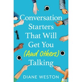 Conversation Starters That Will Get You (And Others) Talking