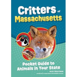 Critters of Massachusetts: Pocket Guide to Animals in Your State (Wildlife Pocket Guides for Kids)