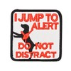 2 pcs I jump to alert Embroidered Patch with Hook