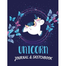 Unicorn Journal and Sketchbook: Large Size (8.5"x 11") With Designed, Lined and Blank Pages for Doodling, Drawing and Creative Writing