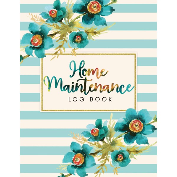 Home Maintenance Log Book: Simple House Repair Organizer Book With