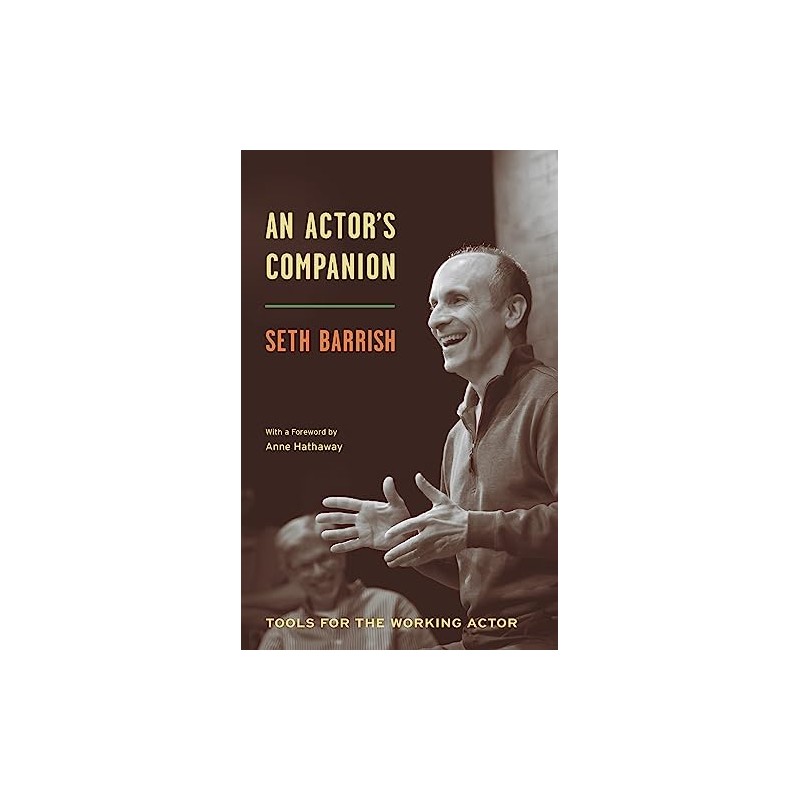 An Actor's Companion: Tools for the Working Actor