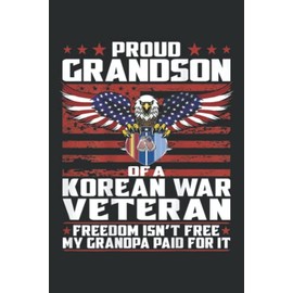 Proud Grandson of a Korea Veteran Ribbon Patriotic Family: Lined For Memo Diary Journal, Memo Diary Subject Notebooks Planner for Travelers, Students, Office - 6" x 9", 100 Pages