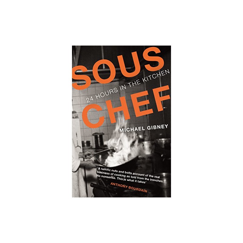 Sous Chef: 24 Hours in the Kitchen
