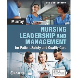 Nursing Leadership and Management for Patient Safety and Quality Care