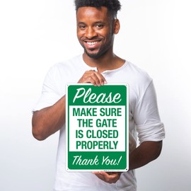Please Make Sure The Gate is Closed Properly Sign, 10x14 Inches, Rust Free .040 Aluminum, Fade Resistant, Made in USA