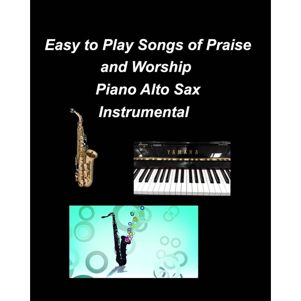 Easy to Play Songs of Praise and Worship Piano Alto