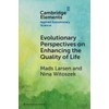 Evolutionary Perspectives on Enhancing Quality of Life (Elements in Applied