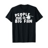 People Not a Big Fan Funny Anti-Social Sarcastic Novelty T-Shirt