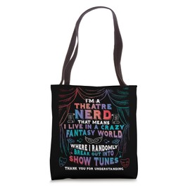 I Am Theatre Nerd Funny Musical Broadway Theater Thespian Tote Bag
