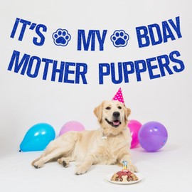 It's My Bday Mother Puppers Banner, Puppy Dog Paw Birthday Sign, Funny Puppy/Dog/Cat Birthday Party Decorations