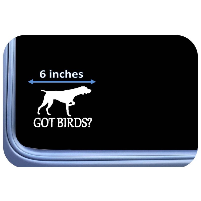 German Shorthair Pointer Got Birds TP 1332 Vinyl 6" Decal