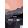 La Verdad Sobre El Tibet
