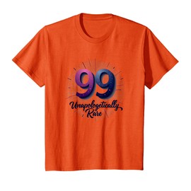 99 Unapologetically Rare Birthday Gift for Seniors T-Shirt, Youth, Orange