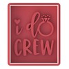 I Do Crew Wedding Cookie Cutter & Stamp