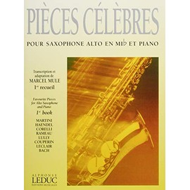 Marcel Mule - Pieces CÃ©lÃ©brÃ©s pour Saxophone Alto et Piano, 1<Sup>Er</Sup> Recueil