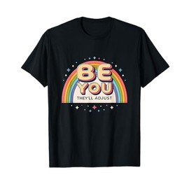 80s Retro Rainbow Be You They'll Adjust Pride Art T-Shirt
