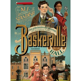 Baskerville Hall - Das geheimnisvolle Internat der besonderen Talente (Baskerville Hall, 1, Band 1)
