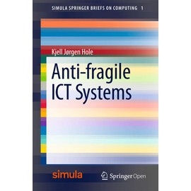 Anti-fragile ICT Systems: 1