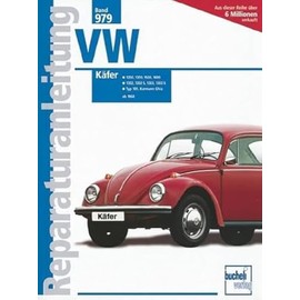 VW Käfer: 1200 / 1300 / 1500 / 1600 / 1302 / 1302 S / 1303 / 1303 S (Reparaturanleitungen)