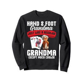 Hand and Foot Cards with Point Values Game Grandma Hand Foot Sweatshirt