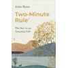 Two-Minute Rule®: The Key to an Amazing Life