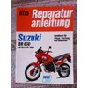 Suzuki DR 650: Handbuch für Pflege, Wartung und Reparatur (Reparaturanleitungen)