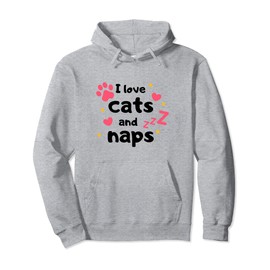 I Love Cats And Naps Hearts And Paws Design Cat Lover Pullover Hoodie