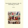 Punchinello, Volume 2, No. 37, December 10, 1870
