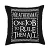Weatherman one job to rule them all Meteorologist Throw Pillow