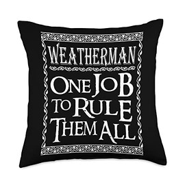 Weatherman one job to rule them all Meteorologist Throw Pillow
