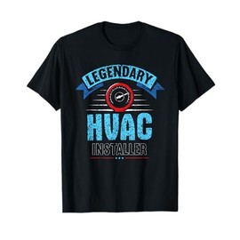 Legendary Hvac Installer Profession Tech Technician Hvac T-Shirt