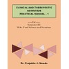 Clinical and Therapeutic Nutrition Practical Manual 1: ---For---Semester III (M.Sc.