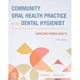 Community Oral Health Practice for the Dental Hygienist
