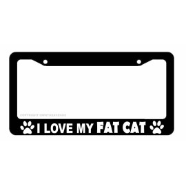 OwnTheAvenue I Love My Fat Cat Funny Joke Gag Car Truck Auto License Plate Frame