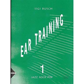 Ear Training: Jazz - Rock - Pop. Vol. 1. Lehrbuch.