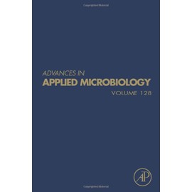 Advances in Applied Microbiology (Volume 128)