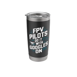 Funny FPV Drone Pilots Do It With Googles On Stainless Steel Insulated Tumbler