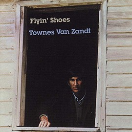 Flyin' Shoes [Vinyl] by Townes Van Zandt [Vinyl]