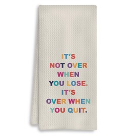 COWEB Inspirational Quotes Kitchen Towels, Positive Gifts for Women Friends Students Coworkers Hand Towels for Bathroom Kitchen, It's Not Over When You Lose Decorative Dish Tea Towels, 16x24 Inch
