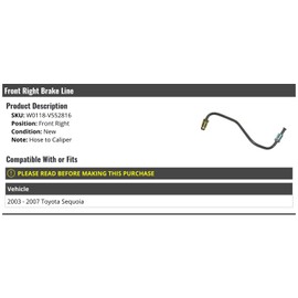 Front Right Passenger Side Brake Line - Hose to Caliper - Compatible with 2003-2007 Toyota Sequoia