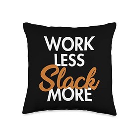 Slackline Kit Indoor Highline Gifts for Beginners Work Less Slack More Trickline Trainer Monkey Slackline Throw Pillow, 16x16, Multicolor