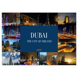 Dubai - The City of Dreams (Monthly Wall Calendar 2026 11.7" x 16.5" (open)), CALVENDO 14 Month Calendar