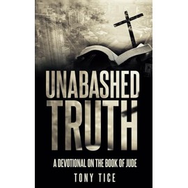 Unabashed Truth: A Devotional on the Book of Jude