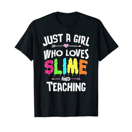 Slime And Teaching Gifts for Girls Women T-Shirt