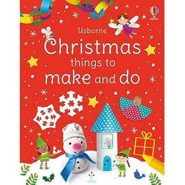 Christmas things to make and do: A Festive Activity Book for Young Children with Art, Craft, Counting, Writing, Drawing, and Early Learning Activities