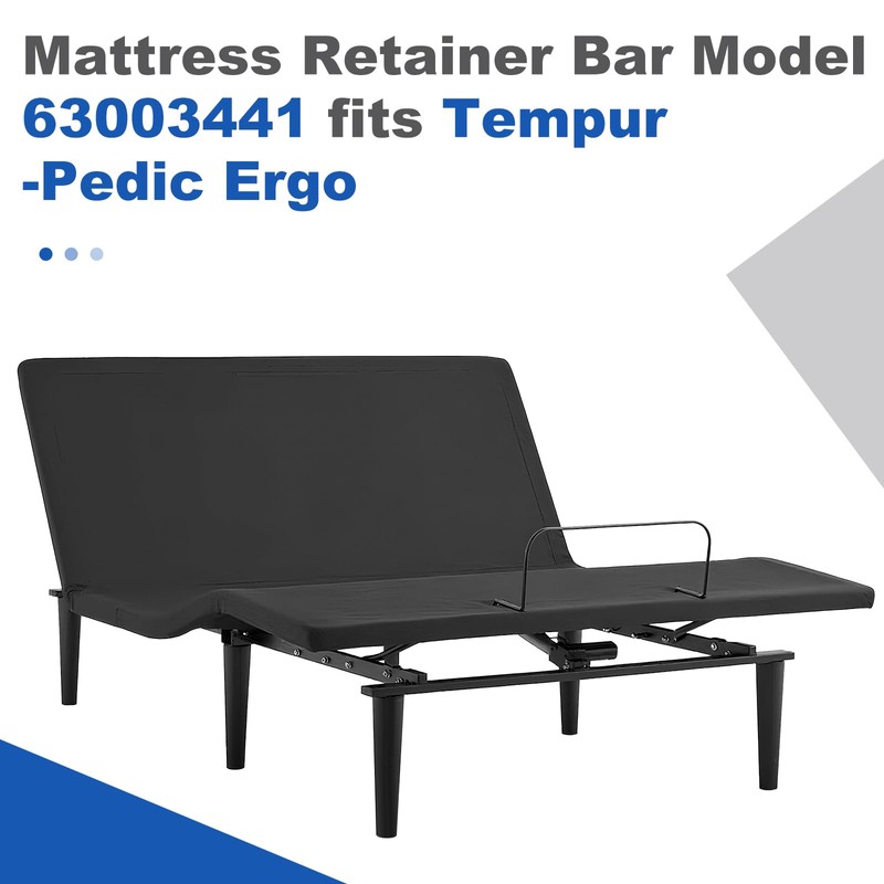 Mattress Retainer Bar Model 63003441 fits Tempur-Pedic Ergo，can not be