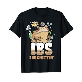 Funny IBS Frog Lover I Be Shittin Irritable Bowel Syndrome T-Shirt