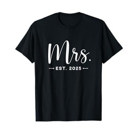 Mrs. Est. 2025 Just Married Promoted To Mr , Mrs Wedding T-Shirt